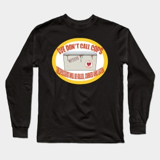 trespassers will be eaten Long Sleeve T-Shirt